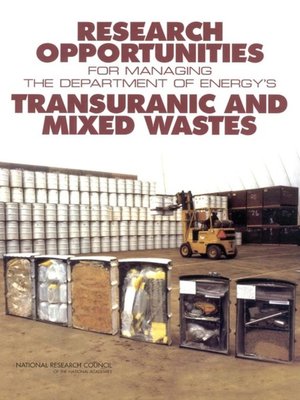 cover image of Research Opportunities for Managing the Department of Energy's Transuranic and Mixed Wastes